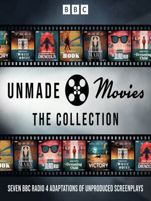 cover image of Unmade Movies: The Collection